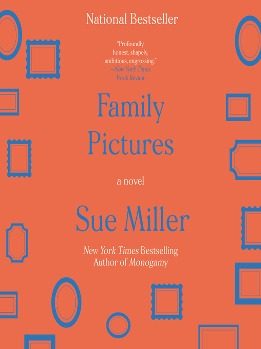 Title details for Family Pictures by Sue Miller - Available